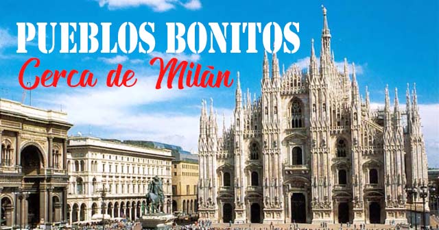 Los 5 pueblos más bonitos y encantadores cerca de Milán en Italia