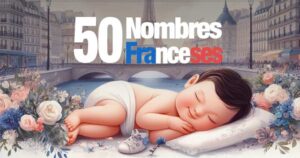 Lee más sobre el artículo 50 Nombres Franceses de Hombre bonitos para Tu Hijo